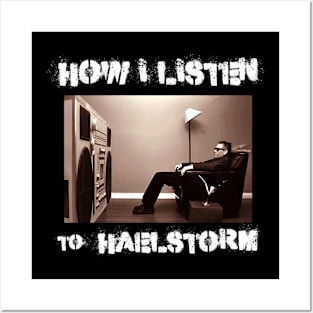 how i listen haelstorm Posters and Art